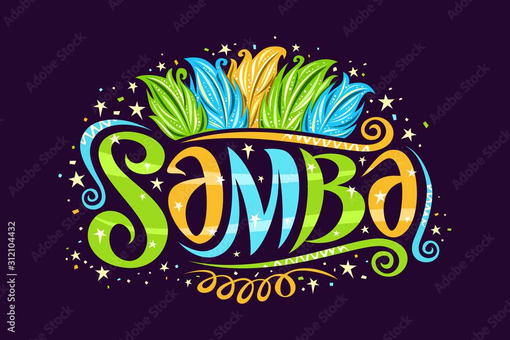 Vector logo for Brazilian Samba, decorative sign board for samba school with illustration of bird feathers colors of brazilian flag, curls and stars, brush typeface for word samba on black background.