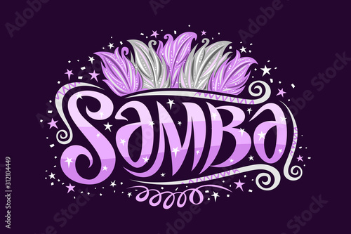 Vector logo for Brazilian Samba, decorative sign board for samba school with illustration of purple and silver bird feathers, curls and stars, original brush script for word samba on dark background.