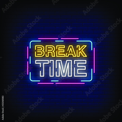 Break time Neon Signs Style Text Vector