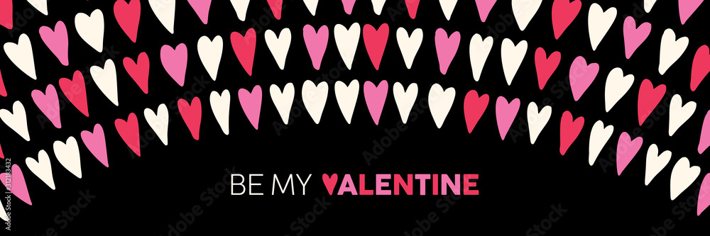 Fototapeta Be My Valentine Rectangular Banner with Half-Circle Hand-Drawn Pink and Read Hearts on Black Background