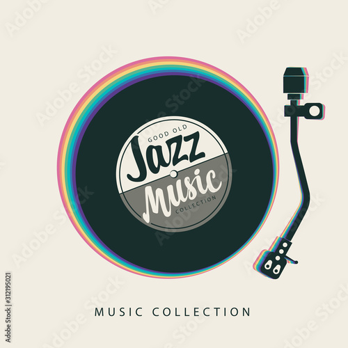 Vector jazz music poster with record player, old vinyl record and calligraphic inscription with rainbow decoration. Music collection. Suitable for flyer, card, brochure, invitation, cover
