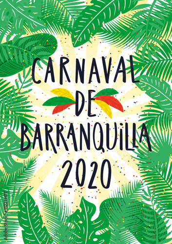 Hand drawn vector illustration with exotic tropical leaves frame, colorful feathers, Spanish text Carnaval de Barranquilla 2020. Flat style design. Concept for Colombian carnival poster, flyer, banner