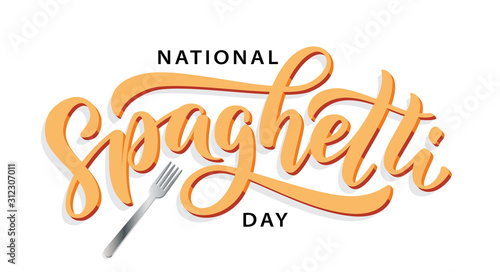 Spaghetti day. Hand lettering design for Spaghetti day. Vector illustration Hand drawn text for National holiday. Script. Calligraphic design for print card, banner, poster.