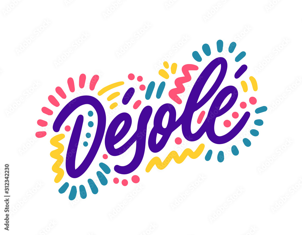 Desole! Hand Lettering word in French Sorry. Handwritten modern brush typography sign