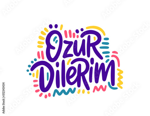 Ozur Dilerim. Hand Lettering word in Turkish - Sorry. Handwritten modern brush typography sign. Greetings for icon, logo, badge, cards, poster, banner, tag. Vector illustration © visio