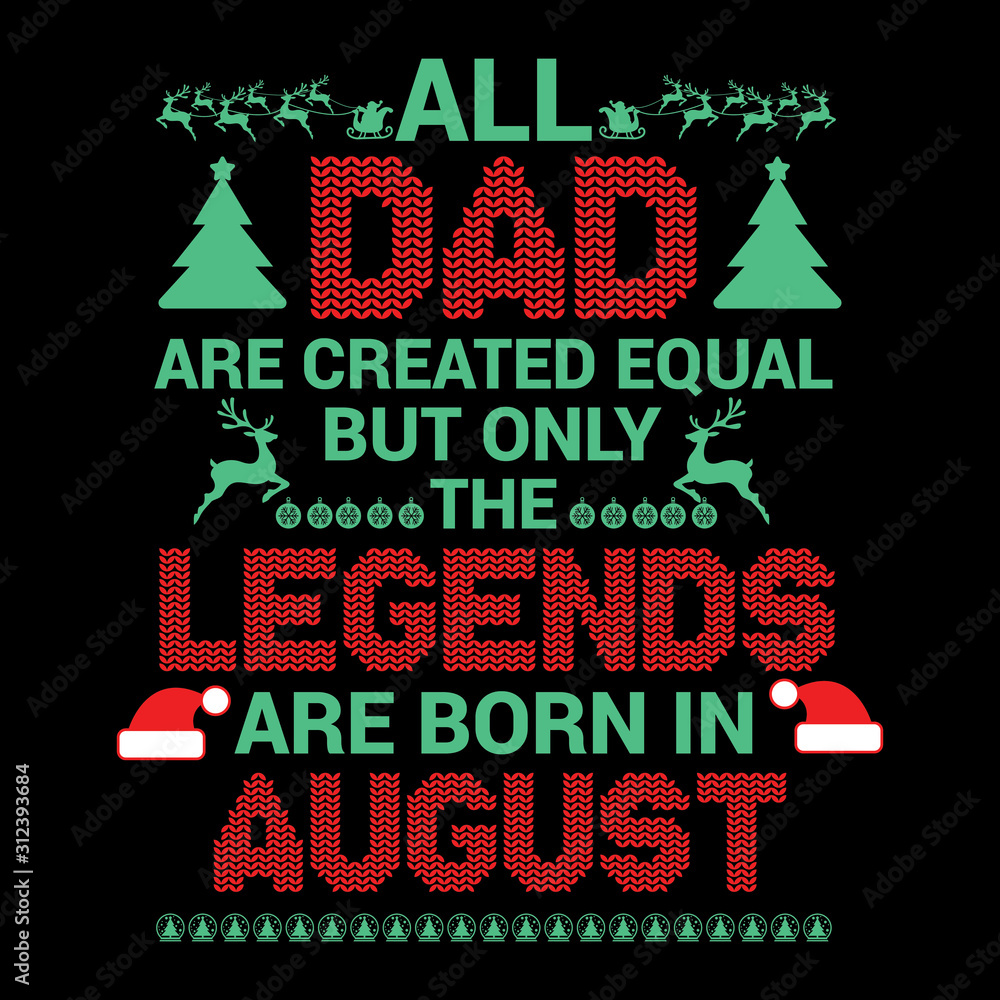 All Dad are equal but legends are born in : Birthday And Wedding Anniversary Typographic Design Vector best for t-shirt, pillow,mug, sticker and other Printing media. All Dad are equal but legends are born in : Birthday And Wedding Anniversary Typographic Design Vector best for t-shirt, pillow,mug, sticker and other Printing media.