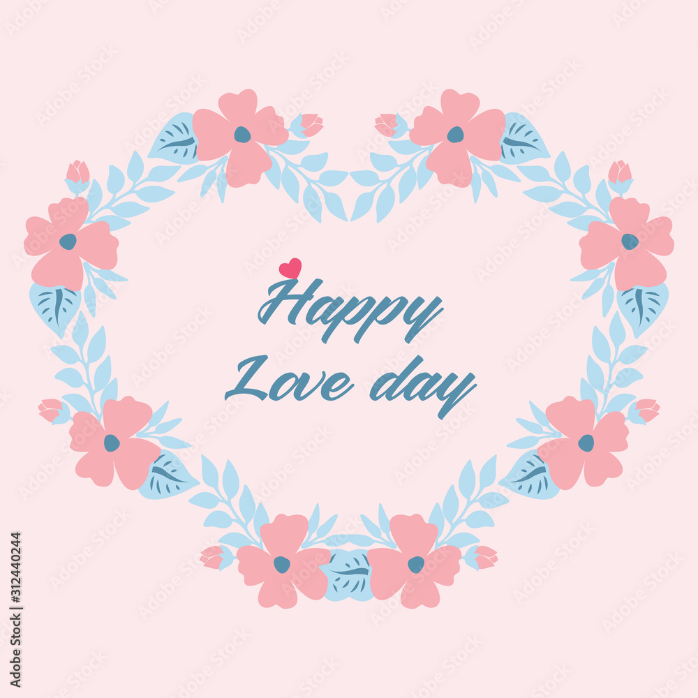 Happy love day invitation elegant card design, with unique leaf and flower frame. Vector