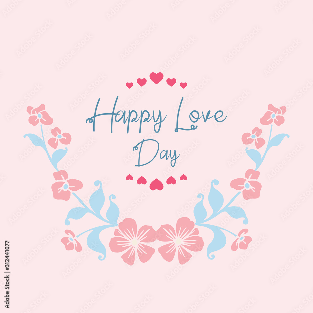 Elegant Decorative of leaf and flower frame, for unique happy love day greeting card wallpaper design. Vector Elegant Decorative of leaf and flower frame, for unique happy love day greeting card wallpaper design. Vector