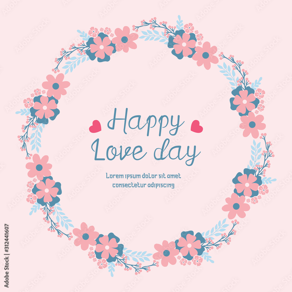 Happy love day greeting card design, with beautiful and elegant leaf and flower frame. Vector Happy love day greeting card design, with beautiful and elegant leaf and flower frame. Vector