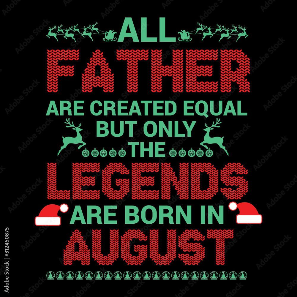 All Father are created  equal but legends are born in : Birthday Vector