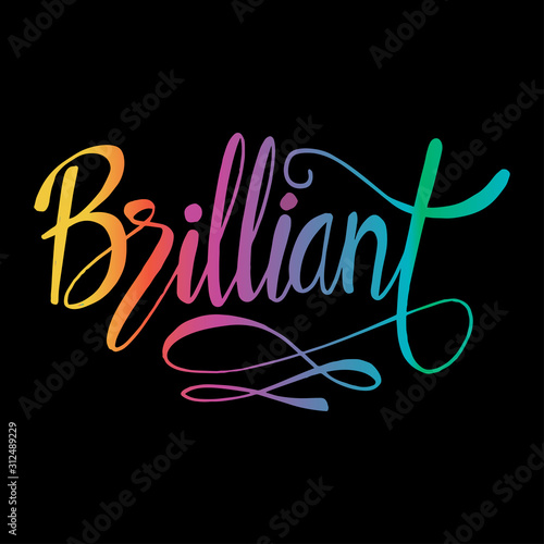 Hand drawn  lettering of word Brilliant.