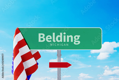 Belding – Michigan. Road or Town Sign. Flag of the united states. Blue Sky. Red arrow shows the direction in the city. 3d rendering photo