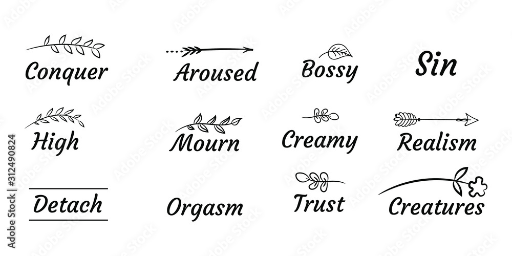 Conquer, High, Detach, Aroused, Mourn, Orgasm, Bossy, Creamy, Trust, Sin, Realism, Creatures. Calligraphy saying for print. Vector Quote 