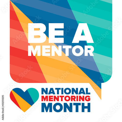 National Mentoring Month in January. Celebrate annual in United States. Personal mentor, coach or teacher. Free knowledge. Education concept. Helping a student in study, training. Vector poster
