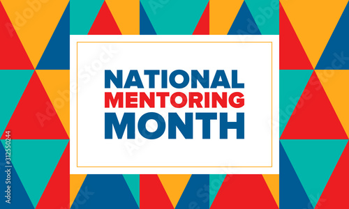National Mentoring Month in January. Celebrate annual in United States. Personal mentor, coach or teacher. Free knowledge. Education concept. Helping a student in study, training. Vector poster