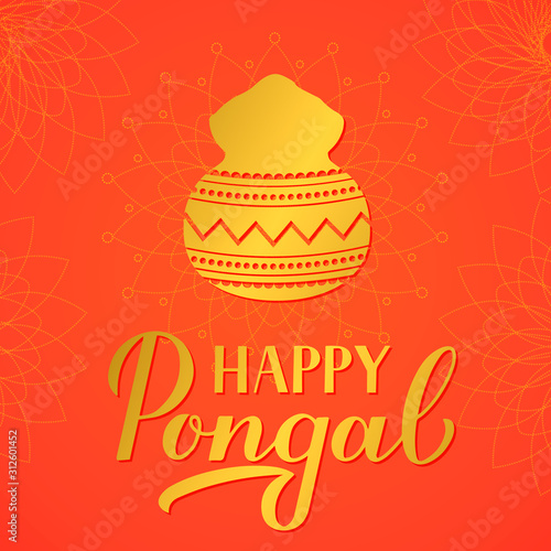 Happy Pongal calligraphy hand lettering with gold pot. South Indian holiday greeting card. Hindu harvest festival. Easy to edit vector template for banner  typography poster  etc.