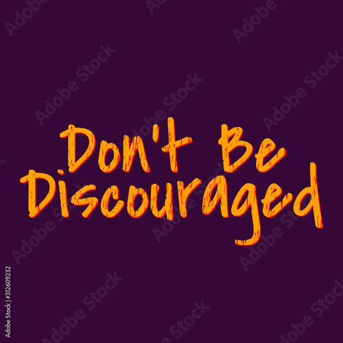 Printable wall art - Don't Be Discouraged Quote