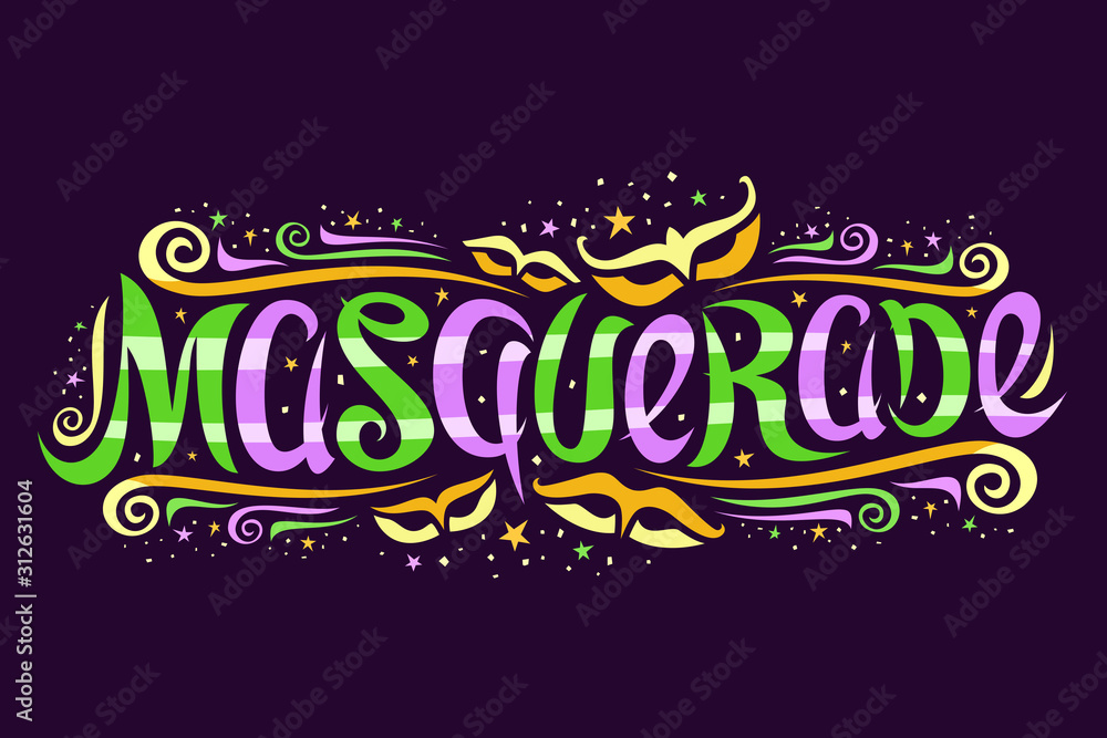 Vector logo for Masquerade, horizontal banner with curly calligraphic font, design flourishes and fun masquerade masks, decorative signage with brush swirly type for word masquerade on dark background