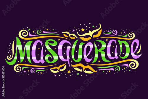 Vector logo for Masquerade, horizontal banner with curly calligraphic font, design flourishes and fun masquerade masks, decorative signage with brush swirly type for word masquerade on dark background