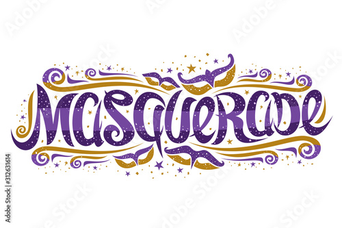 Vector logo for Masquerade, horizontal banner with curly calligraphic font, design flourishes and fun carnival masks, decorative signage with brush swirly type for word masquerade on white background.