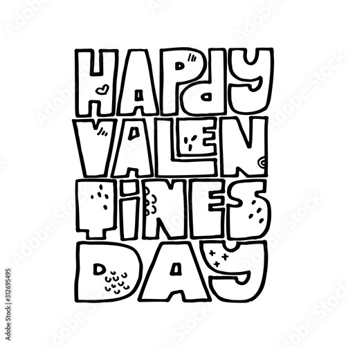 Happy Valentine s day. Creative lettering in cartoon style black and white.