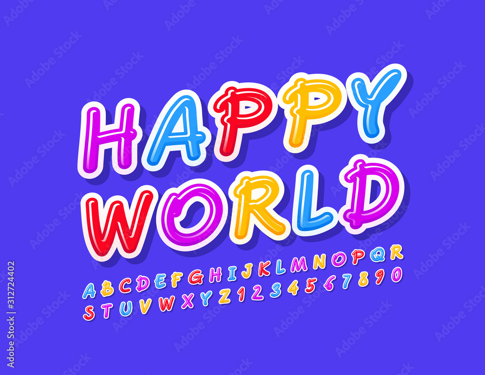 Vector bright Sign Happy World. Colorful Kids Font. Playful Alphabet Letters and Numbers.