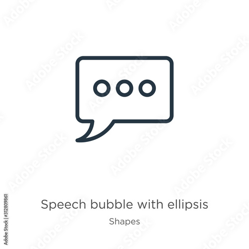 Speech bubble with ellipsis icon. Thin linear speech bubble with ellipsis outline icon isolated on white background from shapes collection. Line vector sign, symbol for web and mobile