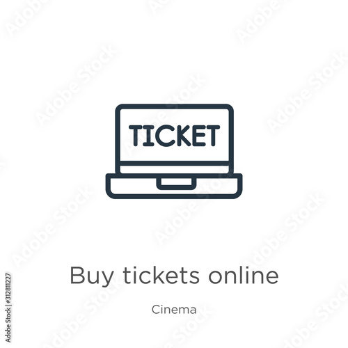 Buy tickets online icon. Thin linear buy tickets online outline icon isolated on white background from cinema collection. Line vector sign, symbol for web and mobile