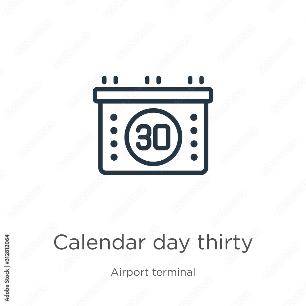 Calendar day thirty icon. Thin linear calendar day thirty outline icon isolated on white background from airport terminal collection. Line vector sign, symbol for web and mobile Calendar day thirty icon. Thin linear calendar day thirty outline icon isolated on white background from airport terminal collection. Line vector sign, symbol for web and mobile