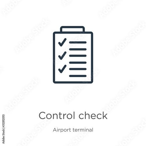 Control check icon. Thin linear control check outline icon isolated on white background from airport terminal collection. Line vector sign, symbol for web and mobile © Premium Art