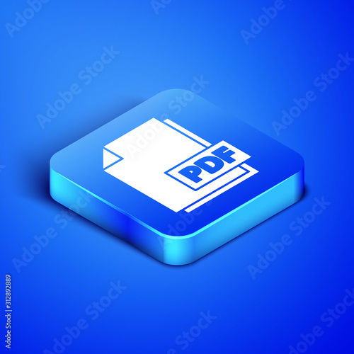 Isometric PDF file document. Download pdf button icon isolated on blue background. PDF file symbol. Blue square button. Vector Illustration