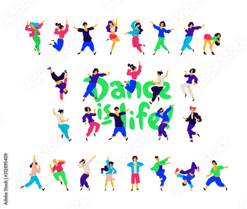 A group of dancing people around the inscription Dance is life.  Illustrations of men and women. Flat style. A group of happy teenagers are dancing and having fun. Studio or dance school.