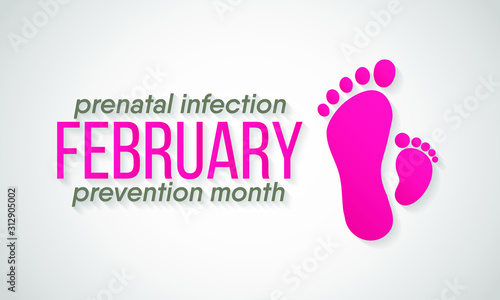 Vector illustration on the theme of International Prenatal infection prevention month of February.