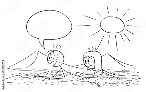 Vector cartoon stick figure drawing conceptual illustration of couple, tourists or travelers creeping or crawling on the hot sand desert on Sun, Man is saying something.