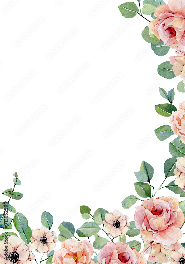 Fototapeta premium Watercolor floral frame with flowers roses, peonies, anemones isolated on white background. Botanical illustration for cards, wedding invitation, posters, banner.