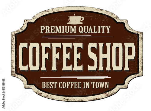 Coffee shop vintage rusty metal sign