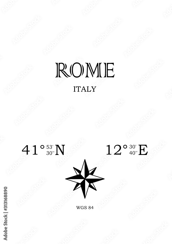 Obraz premium Rome, Italy - inscription with the name of the city, country and the geographical coordinates of the city. Compass icon. Black and white concept, perfect for a poster, background, card, textiles