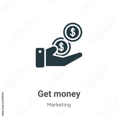 Get money glyph icon vector on white background. Flat vector get money icon symbol sign from modern marketing collection for mobile concept and web apps design.