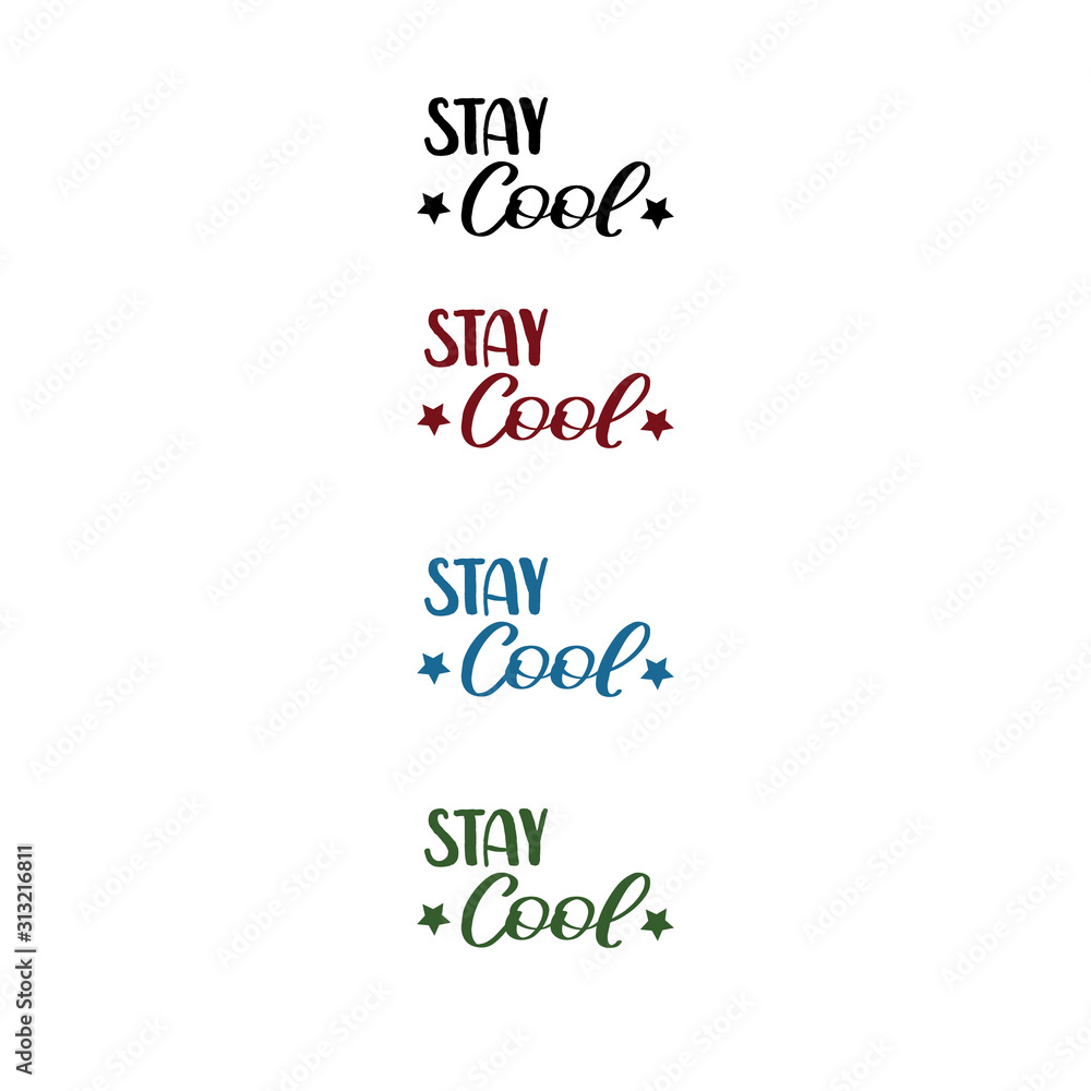 Unique hand drawn lettering: Stay cool. Vector elements for greeting card, invitation, poster, bags, T-shirt design.