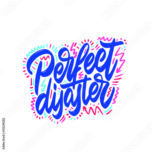 PERFECT DISASTER - Vector illustration design for poster  textile  banner  t shirt graphics  fashion prints  slogan tees  stickers  cards  decoration  emblem and other creative uses