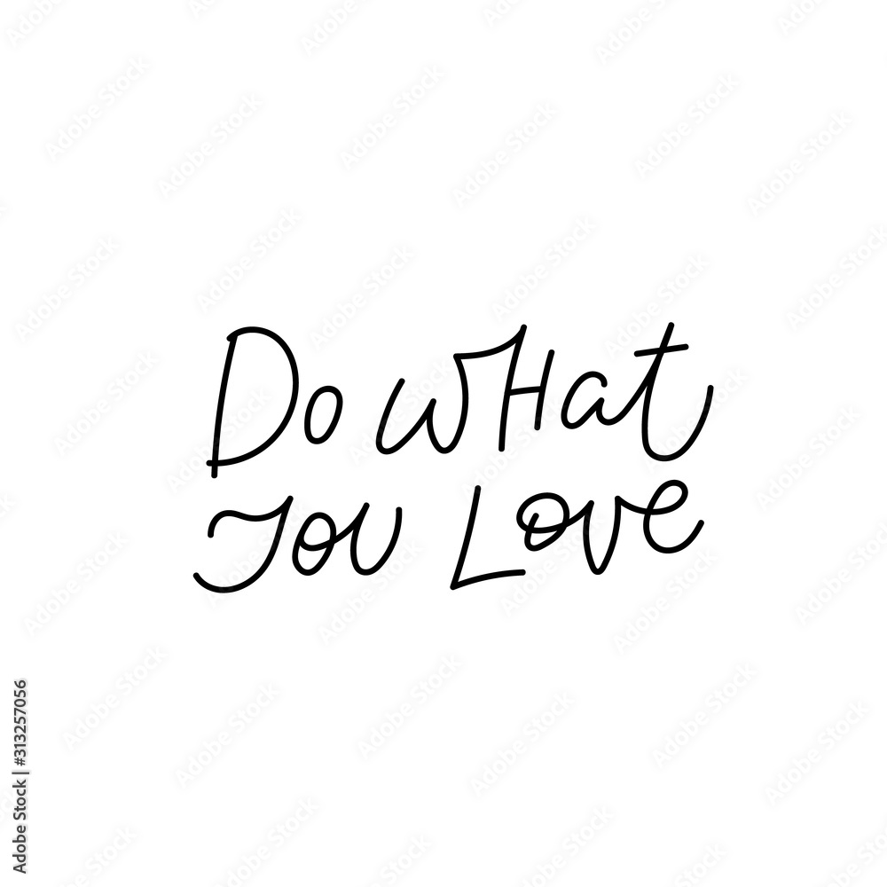 Do what you love calligraphy quote lettering