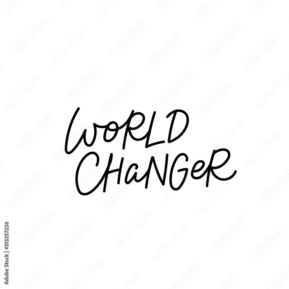 World changer calligraphy quote lettering