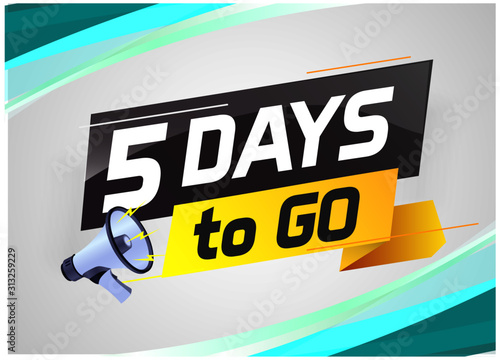 5 days to go word concept vector illustration with megaphone and 3d style for use landing page, template, ui, web, mobile app, poster, banner, flyer, background, gift card, coupon,