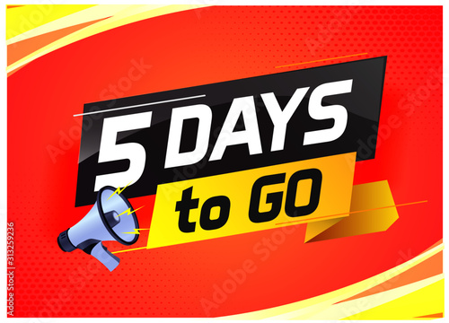 5 days to go word concept vector illustration with megaphone and 3d style for use landing page, template, ui, web, mobile app, poster, banner, flyer, background, gift card, coupon,