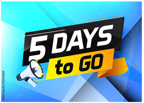 5 days to go word concept vector illustration with megaphone and 3d style for use landing page, template, ui, web, mobile app, poster, banner, flyer, background, gift card, coupon,