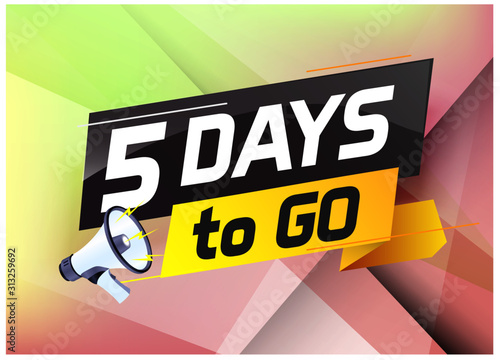 5 days to go word concept vector illustration with megaphone and 3d style for use landing page, template, ui, web, mobile app, poster, banner, flyer, background, gift card, coupon,