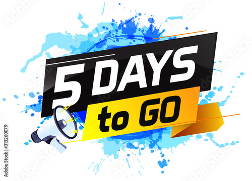 5 days to go word concept vector illustration with megaphone and 3d style for use landing page, template, ui, web, mobile app, poster, banner, flyer, background, gift card, coupon,