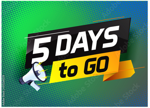 5 days to go word concept vector illustration with megaphone and 3d style for use landing page, template, ui, web, mobile app, poster, banner, flyer, background, gift card, coupon,