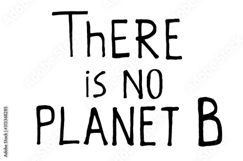 Fotografiet There is no planet b
