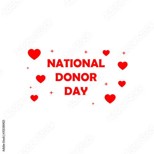 National Organ Donor Day on February 14th. Vector illustration for banner, graphics, prints, slogan tees, stickers, cards, poster, emblem and other creative uses